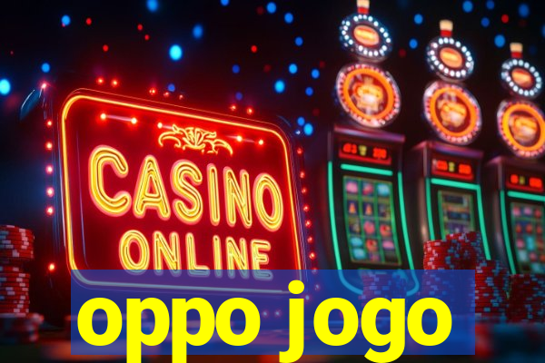 oppo jogo